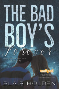 Title: The Bad Boy's Forever, Author: Blair Holden