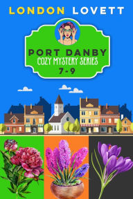 Title: Port Danby Cozy Mystery Series Books 7-9: Books 7-9, Author: London Lovett