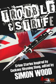 Title: Trouble & Strife, Author: Simon  Wood