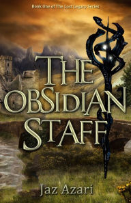 Title: The Obsidian Staff, Author: Jaz Azari