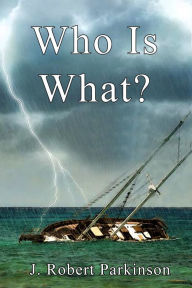 Title: Who Is What?, Author: J. Robert Parkinson