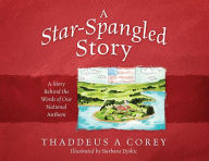 Title: A Star-Spangled Story, Author: Thaddeus A. Corey