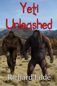 Title: Yeti Unleashed, Author: Richard Edde