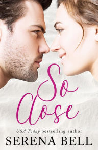 Title: So Close, Author: Serena Bell