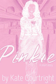 Title: Pinkie, Author: Kate Courtright