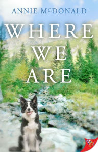 Title: Where We Are, Author: Annie McDonald