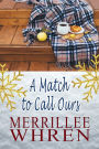 A Match to Call Ours: Contemporary Christian Romance