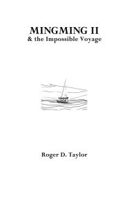 Title: Mingming II & the Impossible Voyage, Author: Roger D. Taylor