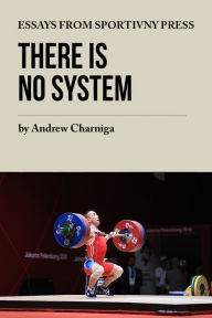 Title: There is No System, Author: Andrew Charniga