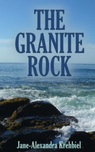 Title: The Granite Rock, Author: Jane-alexandra Krehbiel