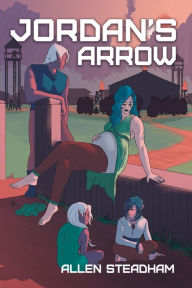 Title: Jordan's Arrow, Author: Allen Steadham