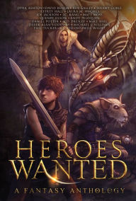 Title: Heroes Wanted, Author: Ben Galley