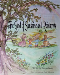 Title: The Land of Sunshine and Rainbows, Author: diane Craig