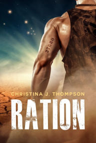 Title: Ration, Author: Christina J. Thompson