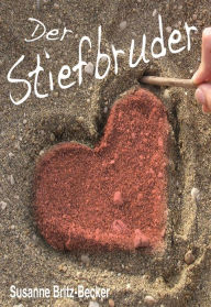 Title: Der Stiefbruder, Author: S. Becker