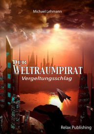 Title: Der Weltraumpirat, Author: Michael Lehmann