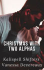 Christmas With Two Alphas