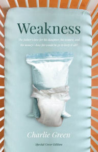 Title: Weakness Special Cover Edition, Author: Charlie Green