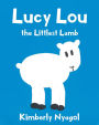 Lucy Lou the Littlest Lamb