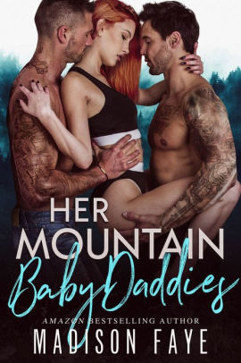 Her Mountain Baby Daddies By Madison Faye Nook Book Ebook Barnes Noble