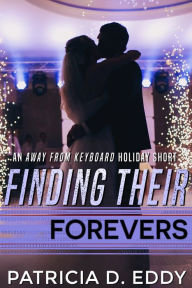 Title: Finding Their Forevers, Author: Patricia D. Eddy