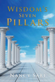 Title: Wisdom's Seven Pillars, Author: Nancy Sari