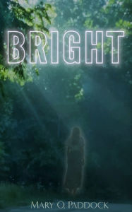 Title: Bright, Author: Mary O. Paddock