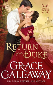 Title: The Return of the Duke: A Fairy Tale Hot Historical Romance, Author: Grace Callaway