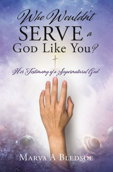 Who Wouldn't Serve a God Like You?