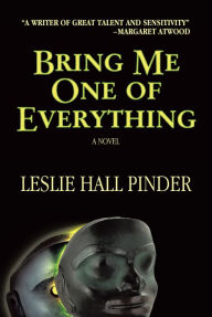 Title: Bring Me One of Everything, Author: Leslie Hall Pinder