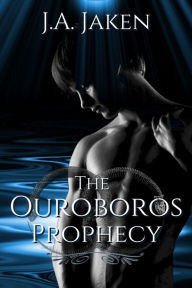 Title: The Ouroboros Prophecy, Author: J.A. Jaken