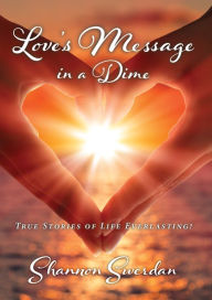 Title: Love's Message in a Dime, Author: Shannon Swerdan