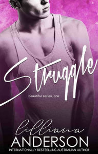 Title: Struggle, Author: Lilliana Anderson