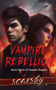 Title: Vampire Rebellion, Author: Scarsky