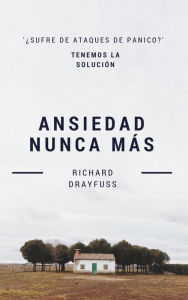 Title: Ansiedad Nunca Mas, Author: Richard Drayfuss