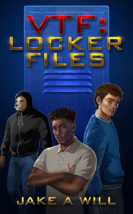 Title: VTF: Locker Files, Author: Jake A Will