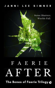 Title: Faerie After: Book 3 of the Bones of Faerie Trilogy, Author: Janni Lee Simner