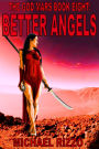 The God Mars Book Eight: Better Angels