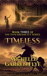 Title: Timeless, Author: Michelle Garren Flye