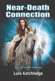 Title: Near-Death Connection, Author: Lura Ketchledge