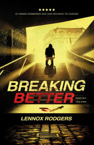 Title: Breaking Better, Author: Lennox Rodgers