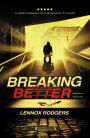 Breaking Better