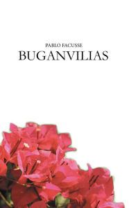 Title: Buganvilias, Author: Pablo Facusse