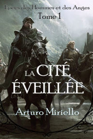 Title: La Cité Éveillée, Author: Arturo Miriello