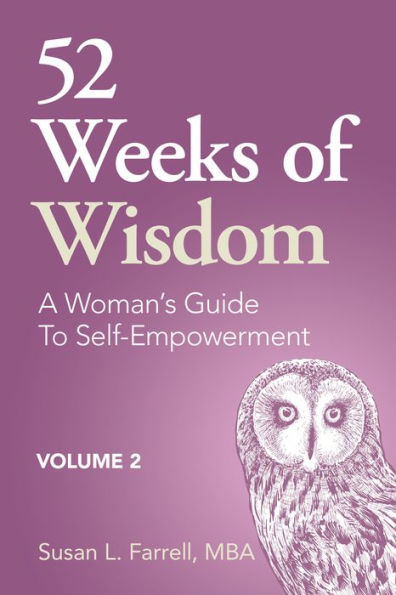 52 Weeks of Wisdom, A Woman's Guide to Self-Empowerment, Volume 2