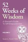 52 Weeks of Wisdom, A Woman's Guide to Self-Empowerment, Volume 2