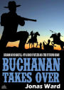 Buchanan 7: Buchanan Takes Over