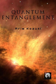 Title: Quantum Entanglement, Author: Aria Kozuki
