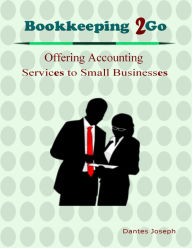 Title: Bookkeeping 2Go, Author: Dantes Joseph