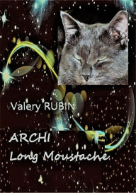 Title: Archi Long Moustache, Author: Valery Rubin